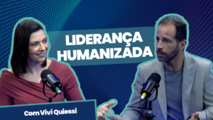 Liderança Humanizada